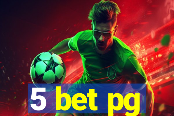 5 bet pg